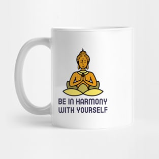 Be In Harmony With Yourself Mug